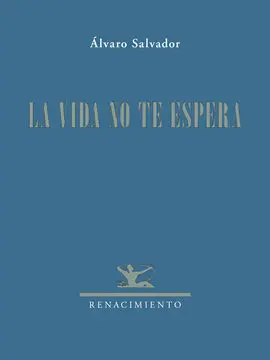 La Vida no te Espera