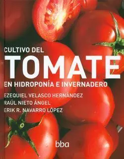 Cultivo del Tomate en Hidroponía e Invernadero