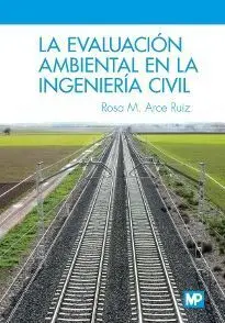 La Evaluacion Ambiental en la Ingenieria Civil