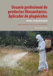 Usuario Profesional de Productos Fitosanitarios Aplicador de Plaguicidas. Nivel Cualificado