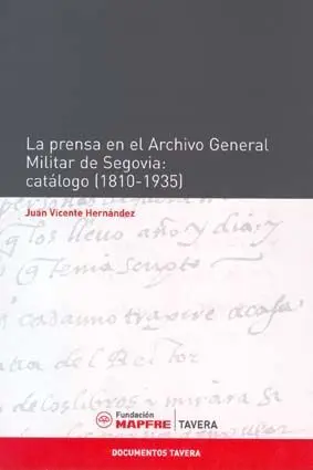 La Prensa en el Archivo General Militar de Segovia: Catálogo (1810-1935)