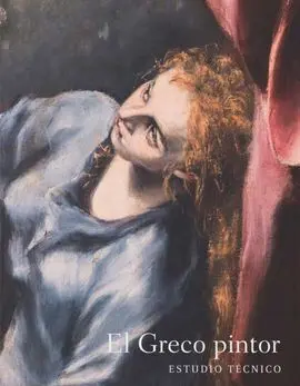 El Greco Pintor. Estudio Tecnico