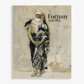 Fortuny (1838-1874) (Catálogo Exposición)