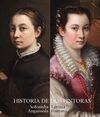 CATÁLOGO HISTORIA DE DOS PINTORAS. SOFONISBA ANGUISSOLA Y LAVINIA FONTANA