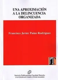 Una Aproximación a la Delincuencia Organizada