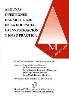 Algunas Cuestiones del Arbitraje en la Docencia, la Investigación y en Su Práctica