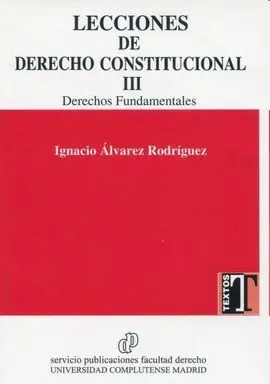 Lecciones de Derecho Constitucional, Iii Derechos
