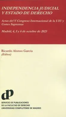 Independencia Judicial y Estado de Derecho.