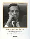 Adolfo Suárez. Recuerdos Prestados