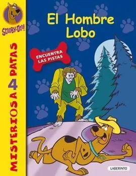 El Hombre Lobo (Scooby-Doo! Misterios a 4 Patas. 4)