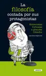 La Filosofía Contada por Sus Protagonistas