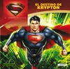 El Hombre de Acero. El Destino de Krypton