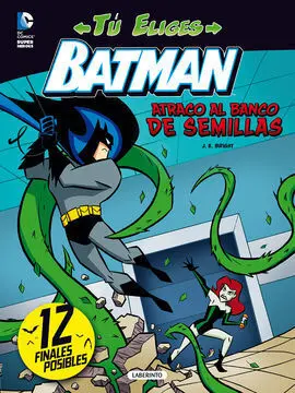 Batman. Atraco Al Banco de Semillas