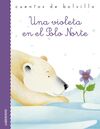UNA VIOLETA EN EL POLO NORTE.(CUENTOS DE BOLSILLO)