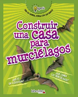 Construir una Casa para Murcielagos. (Experia)