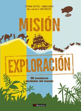 Mision Exploracion: 35 Aventuras Alrededor del Mun