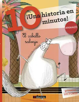 Caballo Salvaje, el. (Una Historia en 10 Minutos)