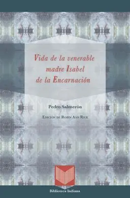 Vida de la Venerable Madre Isabel de la Encarnación