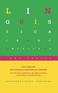 Los Orígenes de la Lengua Española en América. Los Primeros Cambios en las Islas