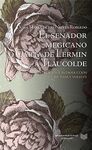 EL SENADOR MEGICANO, Ó CARTA DE LERMIN Á TLAUCOLDE. EDICIÓN E INTRODUCCIÓN DE NA