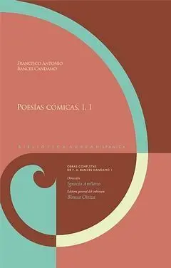 Obras Completas, I. Poesías Cómicas, 1. Dirigidas por Ignacio Arellano. Blanca o