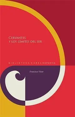 Cervantes y los Límites del Ser