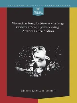 Violencia Urbana, los Jóvenes y la Droga / Violência Urbana, os Jovens e a Droga