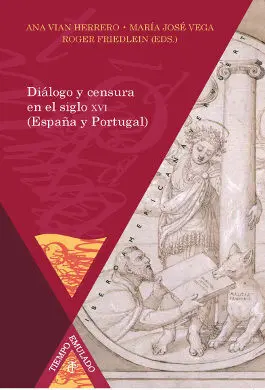 Diálogo y Censura en España y Portugal, Siglo Xvi