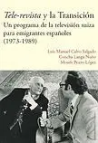 Tele-Revista y la Transición. Un Programa de Televisión Suiza para Emigrantes Es