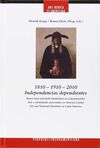 1810-1910-2010. INDEPENDENCIAS INDEPENDIENTES