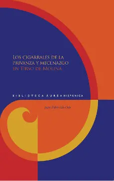 Los Cigarrales de la Privanza y Mecenazgo en Tirso de Molina