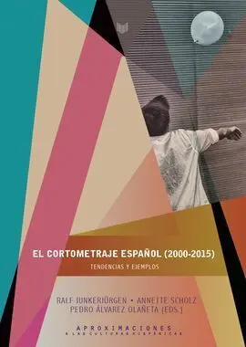 El Cortometraje Español (2000-2015)