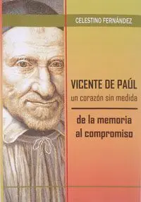 Vicente de Pául. Un Corazon sin Medida