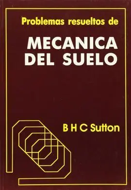 Problemas Resueltos de Mecánica del Suelo