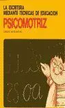 La Escritura Mediante Técnicas de Educación Psicomotriz