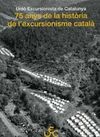 75 ANYS DE LA HISTÒRIA DE L'EXCURSIONISME CATALÀ