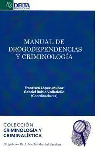 Manual de Drogodependencias y Criminologia