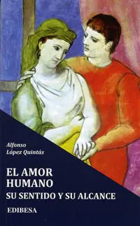 El Amor Humano. Su Sentido y Su Alcance