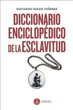 Diccionario Enciclopedico de la Esclavitud