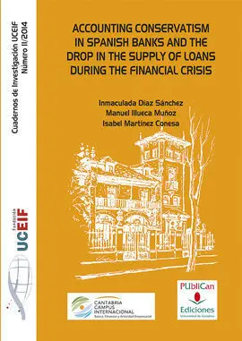 Accounting Conservatism In Spanish Banks And The Drop In The Supply Of Loans Dur
