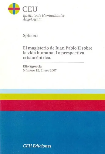El Magisterio de Juan Pablo Ii Sobre la Vida Humana. La Perspectiva Critocéntric