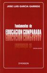 EDUCACIÓN COMPARADA. FUNDAMENTOS Y PROBLEMAS