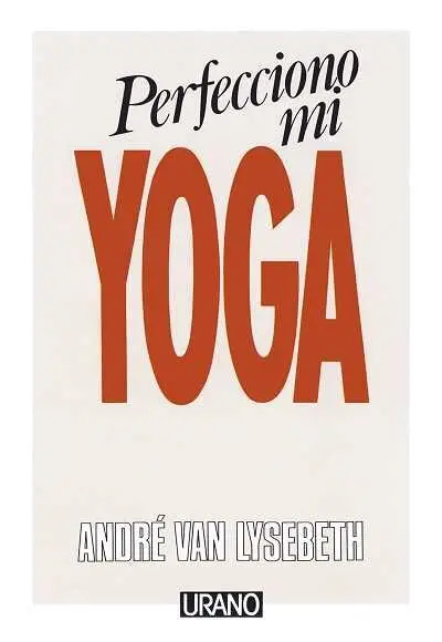 Perfecciono mi Yoga