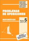 PROBLEMAS DE OPOSICIONES MATEMATICAS. TOMO 5º : 2006 A 2012