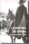 LA HISTORIA DE ESPAÑA A TRAVÉS DEL CINE