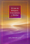 EL ARTE DE RELAJARSE, CONCENTRARSE Y MEDITAR