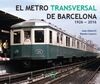 EL METRO TRANSVERSAL DE BARCELONA 1926-2016