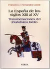 La España de los Siglos Xiii Al Xv. Transformaciones del Feudalismo Tardío