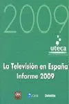La Televisión en España. informe 2009. Uteca