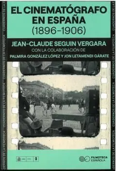 El Cinematógrafo en España (1896-1906)